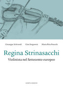 Regina Strinasacchi : violinista nel Settecento europeo /