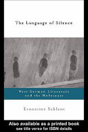 The language of silence : West German literature and the Holocaust /