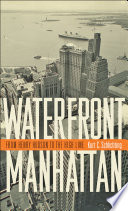 Waterfront Manhattan : from Henry Hudson to the high line /