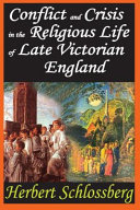 Conflict and crisis in the religious life of late Victorian England /