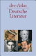 Dtv-Atlas zur deutschen Literatur : Tafeln und Texte /