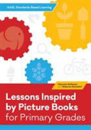 Lessons inspired by picture books for primary grades /