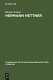 Hermann Hettner : idealistisches Bildungsprinzip versus Forschungsimperativ : zur Karriere eines undisziplinierten Gelehrten im 19. Jahrhundert /