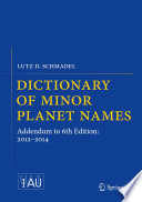 Dictionary of minor planet names : addendum to 6th edition, 2012-2014 /