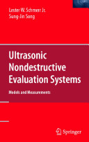 Ultrasonic nondestructive evaluation systems : models and measurements /