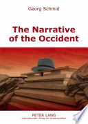 The narrative of the Occident : an essay on its present state /