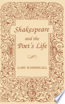 Shakespeare and the Poet's Life.