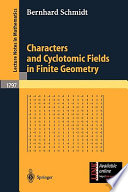 Characters and cyclotomic fields in finite geometry /