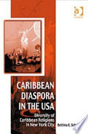 Caribbean Diaspora in the USA : Diversity of Caribbean Religions in New York City.