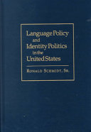 Language policy and identity politics in the United States /
