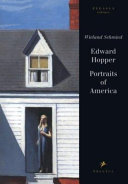 Edward Hopper : portraits of America /