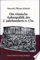 Die römische Aussenpolitik des 2. Jahrhunderts n. Chr. : Friedenssicherung oder Expansion? /