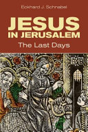 Jesus in Jerusalem : the last days /