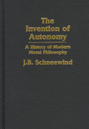 The invention of autonomy : a history of modern moral philosophy /