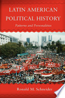 Latin American political history : patterns and personalities /