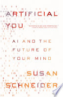 Artificial you : AI and the future of your mind /