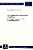 Der mittelalterliche Osterleuchter in Süditalien : ein Beitrag zur Bildgeschichte des Auferstehungsglaubens /