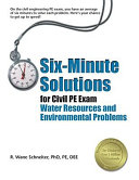 Six-minute solutions for Civil PE exam : water resources and environmental problems /