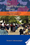 The Dutch American identity : staging memory and ethnicity in community celebrations /