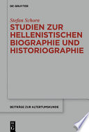 Studien zur hellenistischen Biographie und Historiographie.