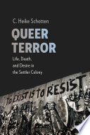 Queer terror : life, death, and desire in the U.S. settler colony /