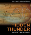 Hidden thunder : rock art of the upper midwest /