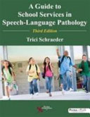 A guide to school services in speech-language pathology /