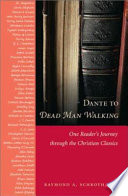 Dante to Dead man walking : one reader's journey through the Christian classics /