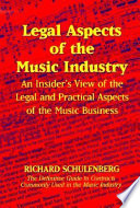 Legal aspects of the music industry : an insider's view /