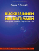 Rückbesinnen und Neubestimmen : Beiträge zur Deutschen Frage 1850 bis 1989 /