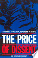 The price of dissent : testimonies to political repression in America /