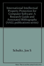 International intellectual property protection for computer software : a research guide and annotated bibliography /