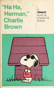 "Ha ha, Herman," Charlie Brown : a new Peanuts book /