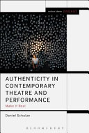 Authenticity in contemporary theatre and performance : make it real /