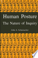 Human posture : the nature of inquiry /