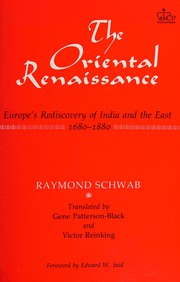 Oriental renaissance : Europe's rediscovery of India and the East, 1680-1880 /