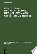Der Wortschatz des Cligés von Chrétien de Troyes.