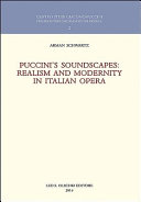 Puccini's soundscapes : realism and modernity in Italian opera /