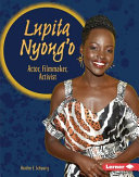 Lupita Nyong'o : Actor, Filmmaker, Activist.