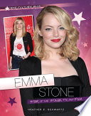 Emma Stone : star of the stage, TV, and film /