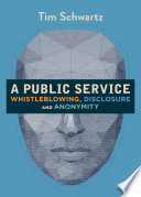 Public service : whistleblowing, disclosure and anonymity.