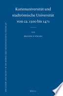 Kurienuniversität und stadtrömische Universität von ca. 1300 bis 1471 /