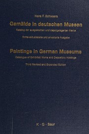 Gemälde in deutschen Museen : Katalog der ausgestellten und depotgelagerten Werke = Paintings in German museums : catalogue of exhibited works and depository holdings /