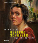 Gertrud Schwyzer : hoch begabt und schizophren /