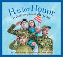 H is for honor : a military family alphabet /