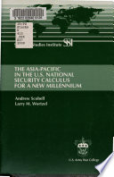 The Asia-Pacific in the U.S. national security calculus for a new millennium /