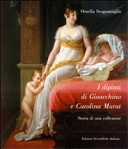I dipinti di Gioacchino e Carolina Murat : storia di una collezione /