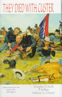 They died with Custer : soldiers' bones from the Battle of the Little Bighorn /