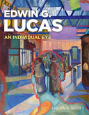 Edwin G. Lucas : an individual eye /