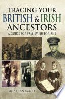 Tracing your British and Irish ancestors : a guide for family historians /